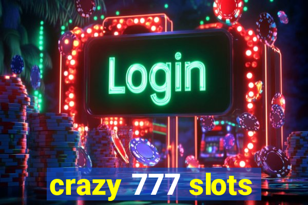 crazy 777 slots